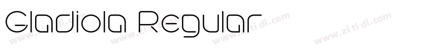 Gladiola Regular字体转换 Gladiola Regular字体转换